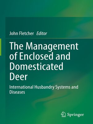 cover image of The Management of Enclosed and Domesticated Deer